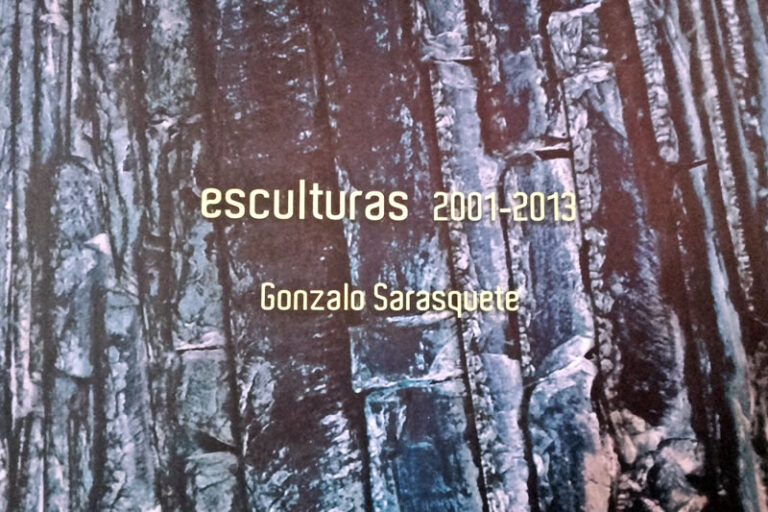 Esculturas 2001-2013. Gonzalo Sarasquete